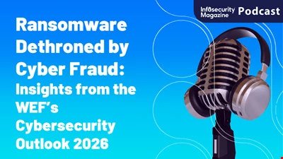 Ransomware Dethroned by Cyber Fraud: Insights from the WEF's Cybersecurity Outlook 2026